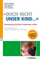 Elk Freudenberg, Elke Freudenberg, Sven Gottschling, Martin Hoffmann, Martine Hoffmann, Gille Michaux... - "Doch nicht unser Kind ..."