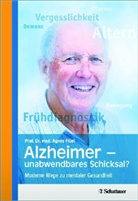 Agnes Flöel, Ann Eckert (Prof. Dr.), Agne Flöel, Agnes Flöel, Hampel (Prof. Dr. med.) u - Alzheimer - unabwendbares Schicksal?