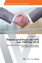 Willibald Heimlich - Theorie und Praxis der SPÖ von 1989 bis 2010