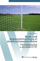 Holger Schmidtke - Stadt- und Regionalentwicklung in strukturschwachem Raum