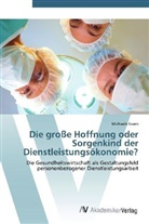 Michaela Evans - Die große Hoffnung oder Sorgenkind der Dienstleistungsökonomie?