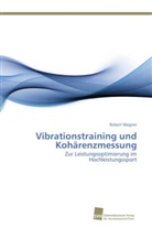 Robert Wegner - Vibrationstraining und Kohärenzmessung
