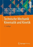 Hans-Joachi Dreyer, Hans-Joachim Dreyer, Conra Eller, Conrad Eller, Holzman, Günth Holzmann... - Technische Mechanik: Technische Mechanik Kinematik und Kinetik