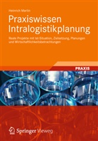 Heinrich Martin - Praxiswissen Intralogistikplanung
