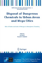 Ia Barnes, Ian Barnes, J Rudzinski, J Rudzinski, Krzysztof J. Rudzi ski, Krzysztof J. Rudzinski... - Disposal of Dangerous Chemicals in Urban Areas and Mega Cities