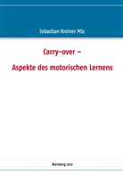 Sebastian Kreiner - Carry-over -  Aspekte des motorischen Lernens