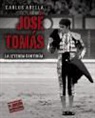 Carlos Abella Martín - José Tomás : un torero de leyenda