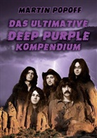 Martin Popoff - Das ultimative Deep Purple Kompendium