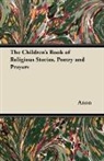 Anon - The Children's Book of Religious Stories, Poetry and Prayers