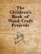 Anon - The Children's Book of Wood Craft Projects