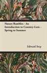 Edward Step - Nature Rambles - An Introduction to Country-Lore - Spring to Summer