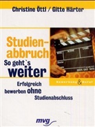 Gitte Härter, Christine Öttl - Studienabbruch, so geht's weiter