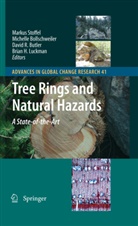 Michell Bollschweiler, Michelle Bollschweiler, David R. Butler, Brian H. Luckman, David R Butler et al, Markus Stoffel - Tree Rings and Natural Hazards