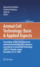 Akira Ito, Masamichi Kamihira, Yoshinor Katakura, Yoshinori Katakura - Basic and Applied Aspects