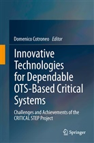 Domenic Cotroneo, Domenico Cotroneo - Innovative Technologies for Dependable OTS-Based Critical Systems