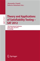 Alessandr Cimatti, Alessandro Cimatti, Sebastiani, Sebastiani, Roberto Sebastiani - Theory and Applications of Satisfiability Testing -- SAT 2012