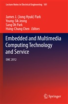 Hsing-Chung Chen, Young-Si Jeong, Young-Sik Jeong, Sang Oh Park et al, James J. Park, James J. (Jong Hyuk) Park... - Embedded and Multimedia Computing Technology and Service
