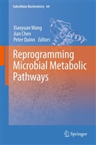 Jia Chen, Jian Chen, Peter Quinn, Xiaoyuan Wang - Reprogramming Microbial Metabolic Pathways