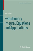 Jan Prüss, Jan W. Prüß - Evolutionary Integral Equations and Applications