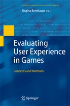 Regin Bernhaupt, Regina Bernhaupt - Evaluating User Experience in Games
