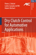 Béchart, Hubert Béchart, Carlo Canudas-de-Wit, Carlos Canudas-de-Wit, Pietro Dolcini, Pietro J Dolcini... - Dry Clutch Control for Automotive Applications