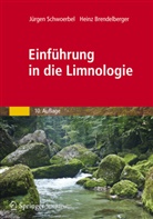 Brendelberger, Heinz Brendelberger, Schwoerbe, Jürge Schwoerbel, Jürgen Schwoerbel - Einführung in die Limnologie