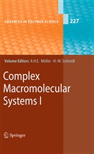 Axe H E Müller, Axel H E Müller, Axel H. E. Müller, Schmidt, Schmidt, Hans-Werner Schmidt - Complex Macromolecular Systems I