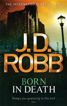 J. D. Robb - Born In Death