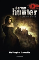 Neal Davenport, Ernst Vlcek, Mark Freier - Dorian Hunter Buch 05 - Die Vampirin Esmeralda