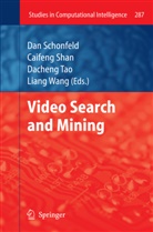 Dan Schonfeld, Caifen Shan, Caifeng Shan, Dacheng Tao, Dacheng Tao et al, Liang Wang - Video Search and Mining