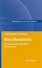 Pritee Goyal, Shalin Srivastava, Shalini Srivastava - Novel Biomaterials