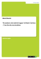 Franca Kropp, Marla Rinwick - 'Il sentiero dei nidi di ragno' di Italo Calvino. Una favola neorealista