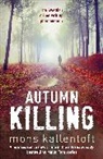 Mons Kallentoft - Autumn Killing