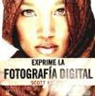 Scott Kelby - Exprime la fotografía digital