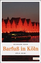 Reinhard Rohn - Barfuß in Köln