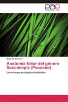 Diego De Gennaro - Anatomía foliar del género Sacciolepis (Poaceae)