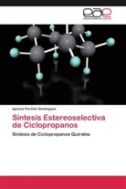 Ignacio Periñán Domínguez - Síntesis Estereoselectiva de Ciclopropanos