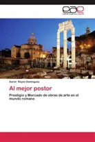 Aarón Reyes Domínguez - Al mejor postor