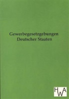 ohne Autor - Gewerbegesetzgebungen Deutscher Staaten