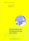 Rainer Füeg - Wirtschaftsstudie Nordwestschweiz 2011/2012