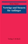 Klaus Bauer - Verträge und Steuern für Anfänger