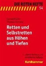 Dörwald, Thomas Dörwald, Mülle, Haral Müller, Harald Müller - Die Roten Hefte - 54: Retten und Selbstretten aus Höhen und Tiefen