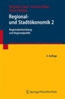 Gunther Maier, Franz Tödtling, Michaela Trippl - Regional- und Stadtökonomik - Bd.2: Regionalentwicklung und Regionalpolitik