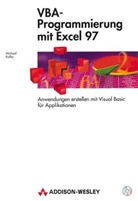 Michael Kofler - VBA-Programmierung mit Excel 97, m. CD-ROM