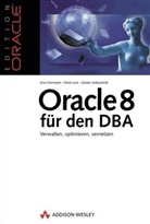 Uwe Herrmann, Dierk Lenz, Günter Unbescheid - Oracle 8 für den DBA