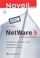 Eric Tierling - NetWare 5, m. je 1 CD-ROM - 2: Verwaltung und Referenz