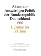 Fran Eibl, Franz Eibl, Zimmermann, Zimmermann, Hubert Zimmermann - Akten zur Auswärtigen Politik der Bundesrepublik Deutschland: Akten zur Auswärtigen Politik der Bundesrepublik Deutschland 1969, 2 Teile