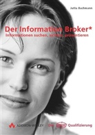 Jutta Bachmann - Der Information Broker, m. CD-ROM