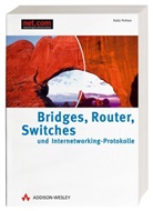 Radia Perlman - Bridges, Router, Switches und Internetworking Protokolle