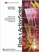 Jan Brücher, Marc Hugo - Flash 5 ActionScript, m. CD-ROM